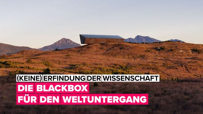 (KEINE) Erfindung der Wissenschaft: Blackbox für den Weltuntergang