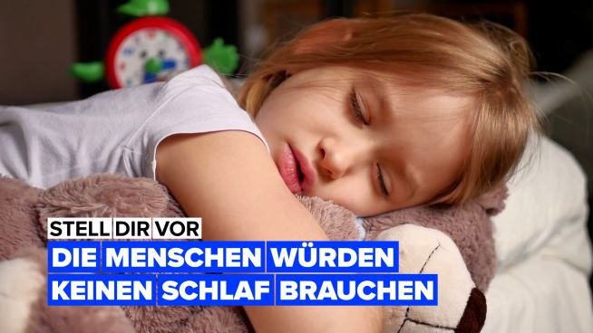 Stell dir vor, wir würden keinen Schlaf brauchen